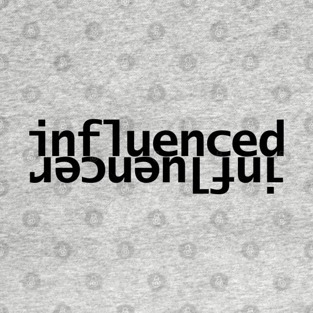 Influenced Influencer Typography by ellenhenryart